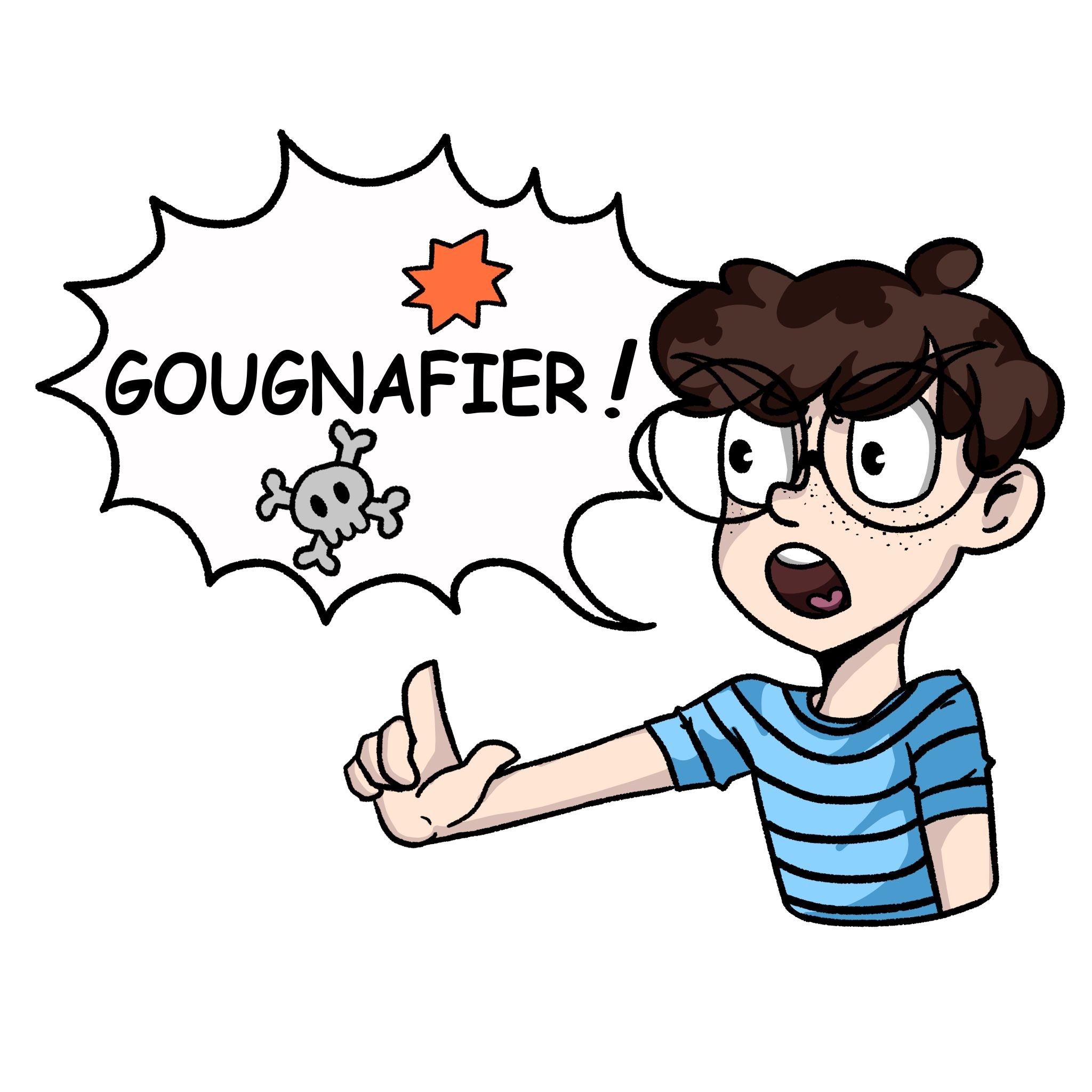Gougnaifier!